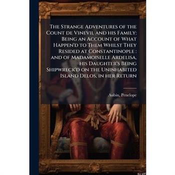 The Strange Adventures of the Count de Vinevil and his Family
