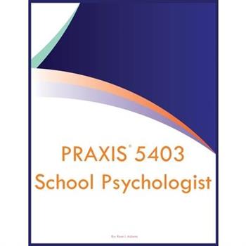 PRAXIS 5403 School Psychologist