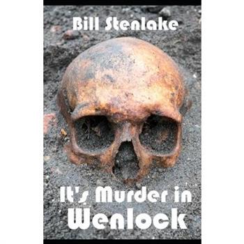 It’s Murder in Wenlock