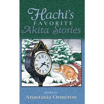 Hachi’s Favorite Akita Stories