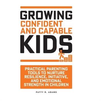 Growing Confident and Capable Kids