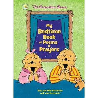 The Berenstain Bears My Bedtime Book of Poems and Prayers