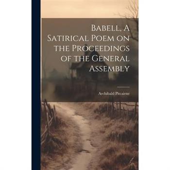 Babell, A Satirical Poem on the Proceedings of the General Assembly