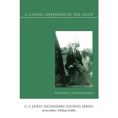 C. S. Lewis, Defender of the Faith