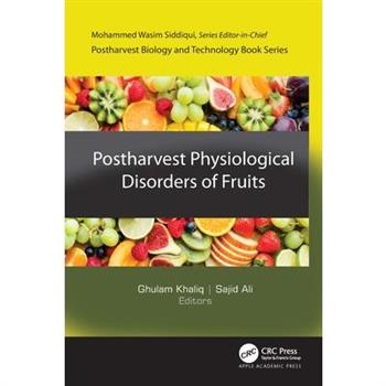 Postharvest Physiological Disorders of Fruits