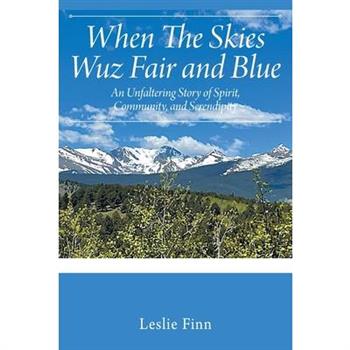 When The Skies Wuz Fair and Blue