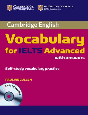 Cambridge Vocabulary for Ielts Advanced Band 6.5+, Answers + Audio Cd