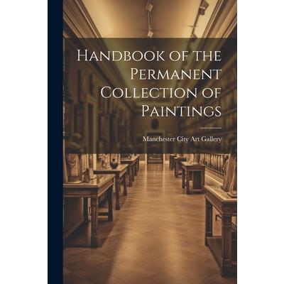 Handbook of the Permanent Collection of Paintings