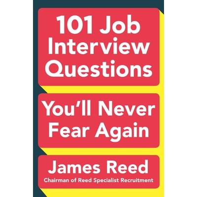 101 Job Interview Questions You'll Never Fear Again