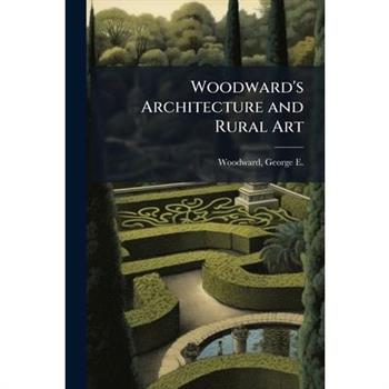 Woodward's Architecture and Rural Art