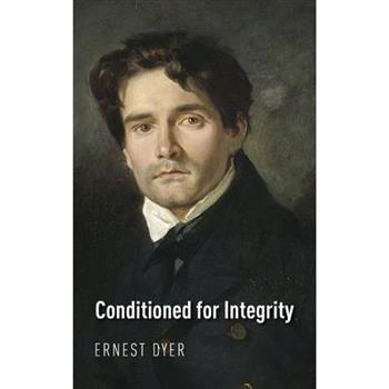 Conditioned for Integrity