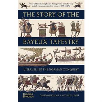 The Story of the Bayeux Tapestry