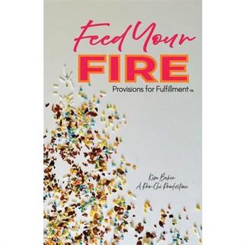 Feed Your Fire