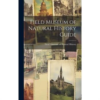 Field Museum of Natural History Guide