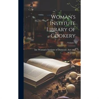 Woman's Institute Library of Cookery; Volume 3