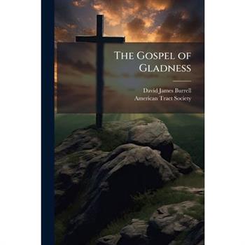 The Gospel of Gladness