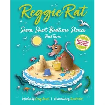 Reggie Rat Seven Short Bedtime Stories Book 3