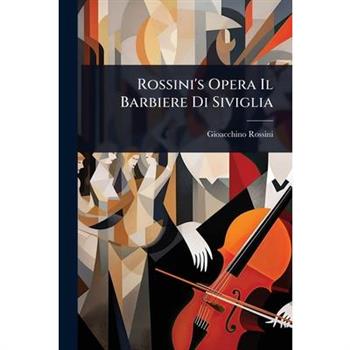 Rossini’s Opera Il Barbiere Di Siviglia