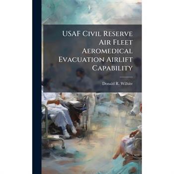 USAF Civil Reserve Air Fleet Aeromedical Evacuation Airlift Capability