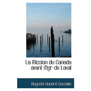 La Mission Du Canada Avant Mgr de Laval