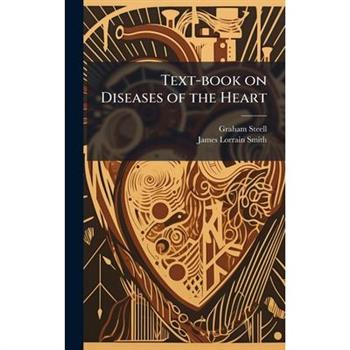 Text-book on Diseases of the Heart