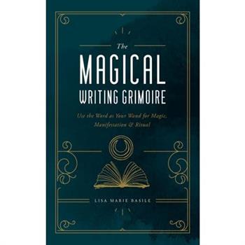 The Magical Writing Grimoire