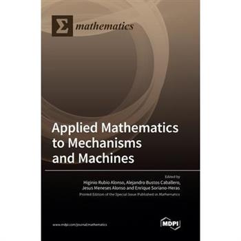 Applied Mathematics to Mechanisms and Machines