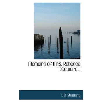 Memoirs of Mrs. Rebecca Steward...