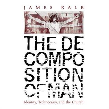 The Decomposition of Man