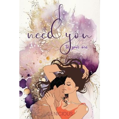 I Need You To Save Me