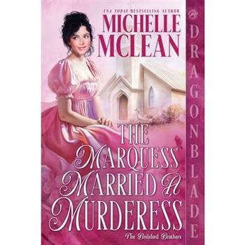 The Marquess Married a Murderess