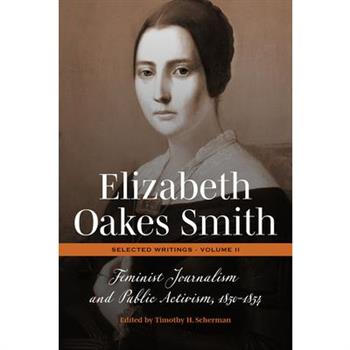 Elizabeth Oakes Smith: Selected Writings, Volume II
