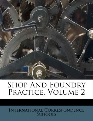 Shop and Foundry Practice, Volume 2