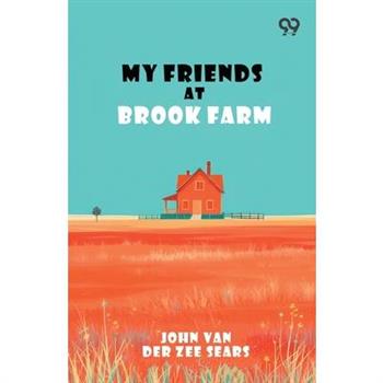 My Friends At Brook Farm