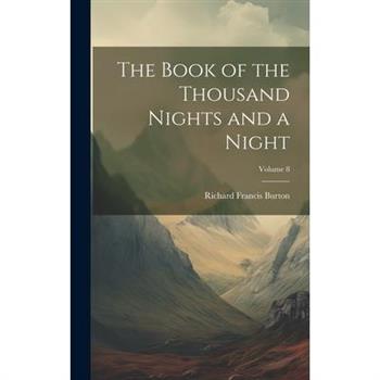 The Book of the Thousand Nights and a Night; Volume 8