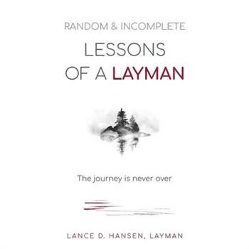 Random & Incomplete Lessons of a Layman