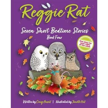 Reggie Rat Seven Short Bedtime Stories Book 4