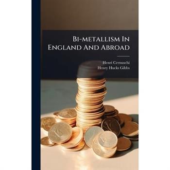 Bi-metallism In England And Abroad