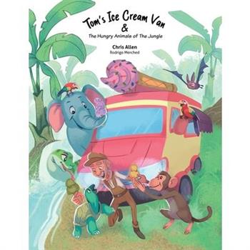 Tom’s Ice Cream Van & The Hungry Animals of the Jungle