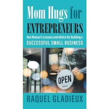 Mom Hugs for Entrepreneurs