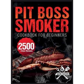 Pit Boss Smoker Cookbook for Beginners