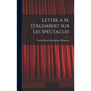 Lettre a M. D'Alembert sur les Spectacles