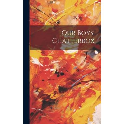 Our Boys' Chatterbox