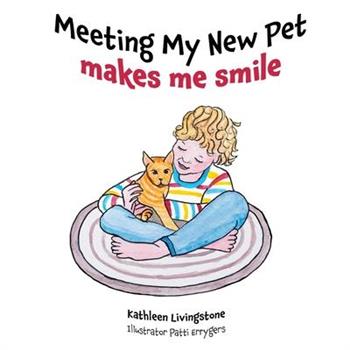 Meeting My New Pet makes me smile