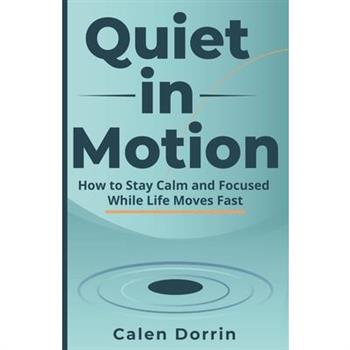 Quiet in Motion