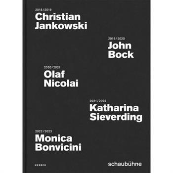 Christian Jankowski, John Bock, Olaf Nicolai, Katharina Sieverding and Monica Bonvicini: Schaub羹hne