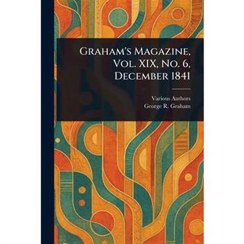 Graham's Magazine, Vol. XIX, No. 6, December 1841