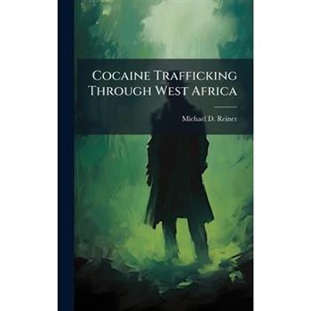 Cocaine Trafficking Through West Africa