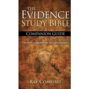 NKJV the Evidence Study Bible Companion Guide