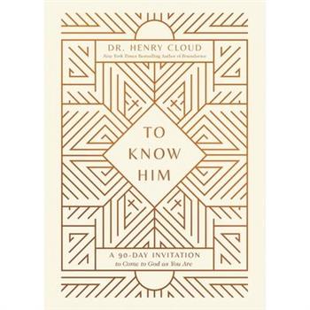 To Know Him